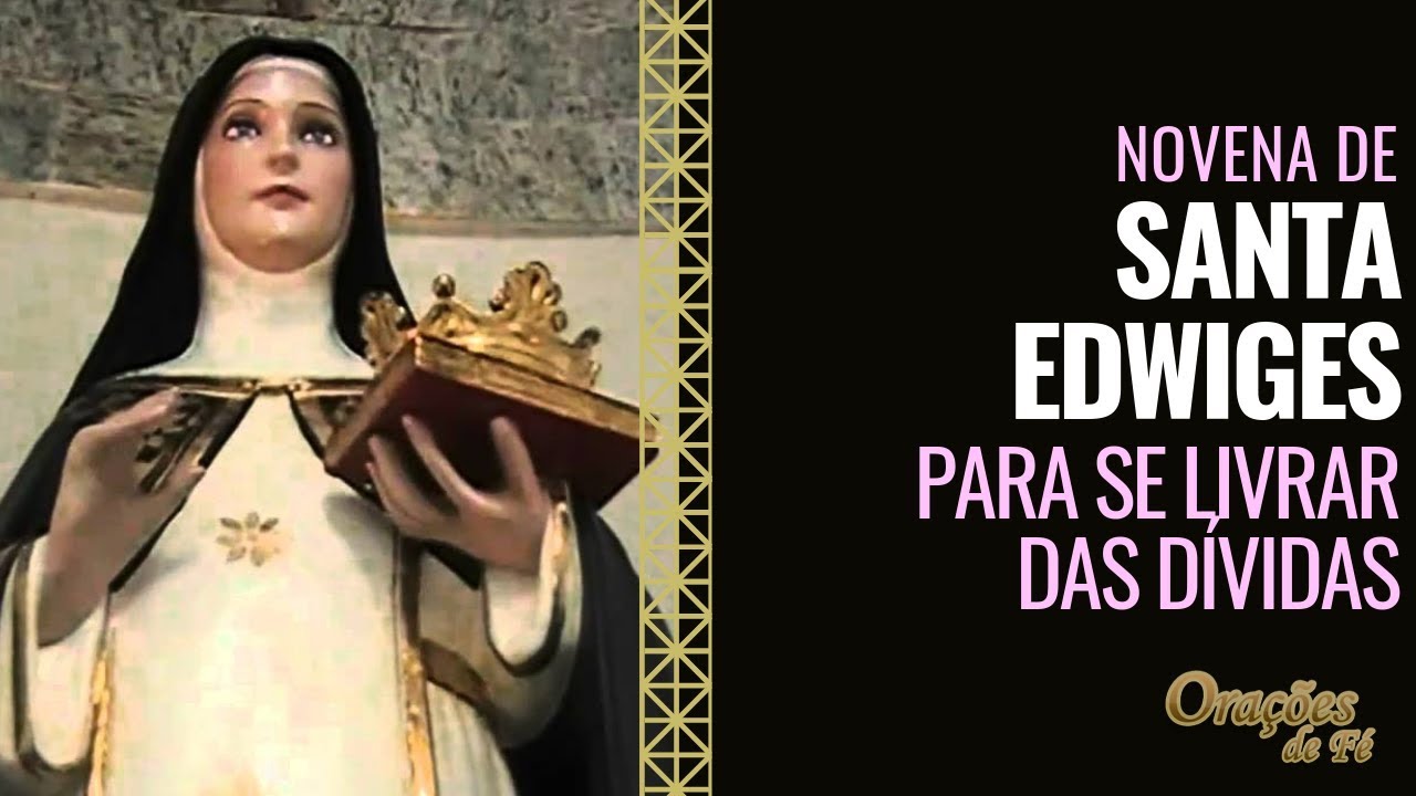 Watch Now Novena de Santa Edwiges para se livrar das dívidas Novena de Santa Edwiges para se livrar das dívidas