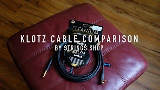 Video thumbnail for KLOTZ CABLE COMPARISON : TITANIUM VS JOE BONAMASSA VS LAGRANGE VS FUNKMASTER VS PRO ARTIST by Strings Shop