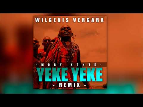 Yeke Yeke - Wilgenis Vergara (Remix)