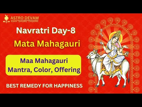 Navratri 2020 : Eighth Day of Shardiya Navratri - Goddess Mahagauri Puja - Importance of Navratri