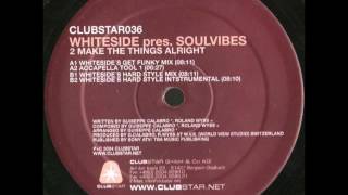 Soulvibes ‎– 2 Make The Things Alright (Whiteside's Hard Style Instrumental)