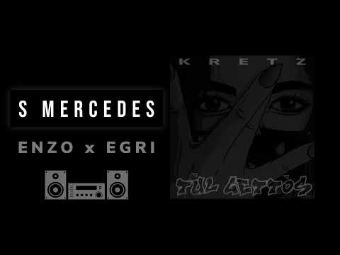 KRETZ x ENZO x EGRI - S MERCEDES /OFFICIAL AUDIO/