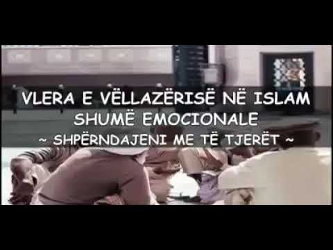 1. Vlera e vëllazërisë në Islam - Xhezair Fishti.