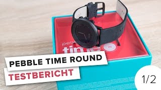 [Deutsch] Pebble Time Round // Großer Testbericht // FullHD // Teil 1