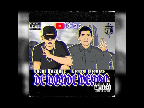Coche Vazquez - De Donde Vengo Feat Eriizo Drrbs(Audio)