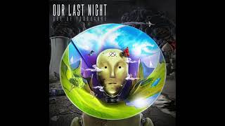 Our Last Night – Age of Ignorance Deluxe Edition Full Album