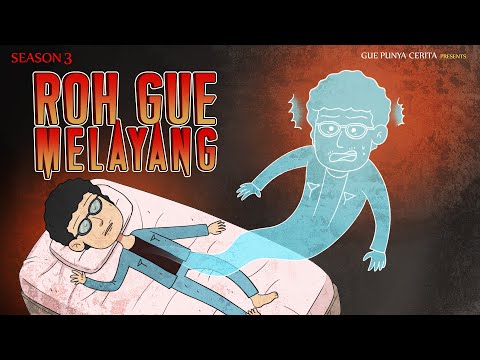 Gue Punya Cerita - Roh Gue Melayang - SEASON 3
