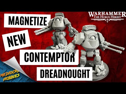 Heresy Made Easy! How to magnetize (and pose!) Contemptor Dreadnought for new Horus Heresy!