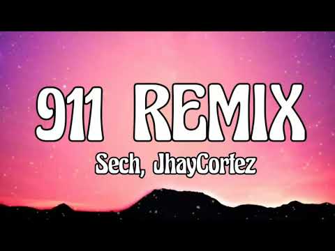 Sech​, JhayCortez​ - 911 REMIX [letraLyrics]