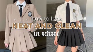 how to look neat & clean in school with 0 efforts