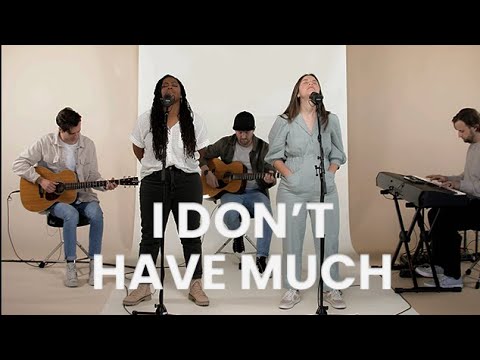 Thumbnail for I Don't Have Much video