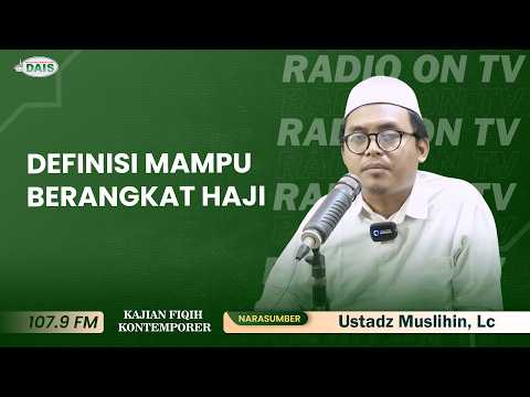 RADIO ON TV-Fiqh Kontemporer "Definisi Mampu Berangkat Haji" bersama Ustadz Muslihin, Lc