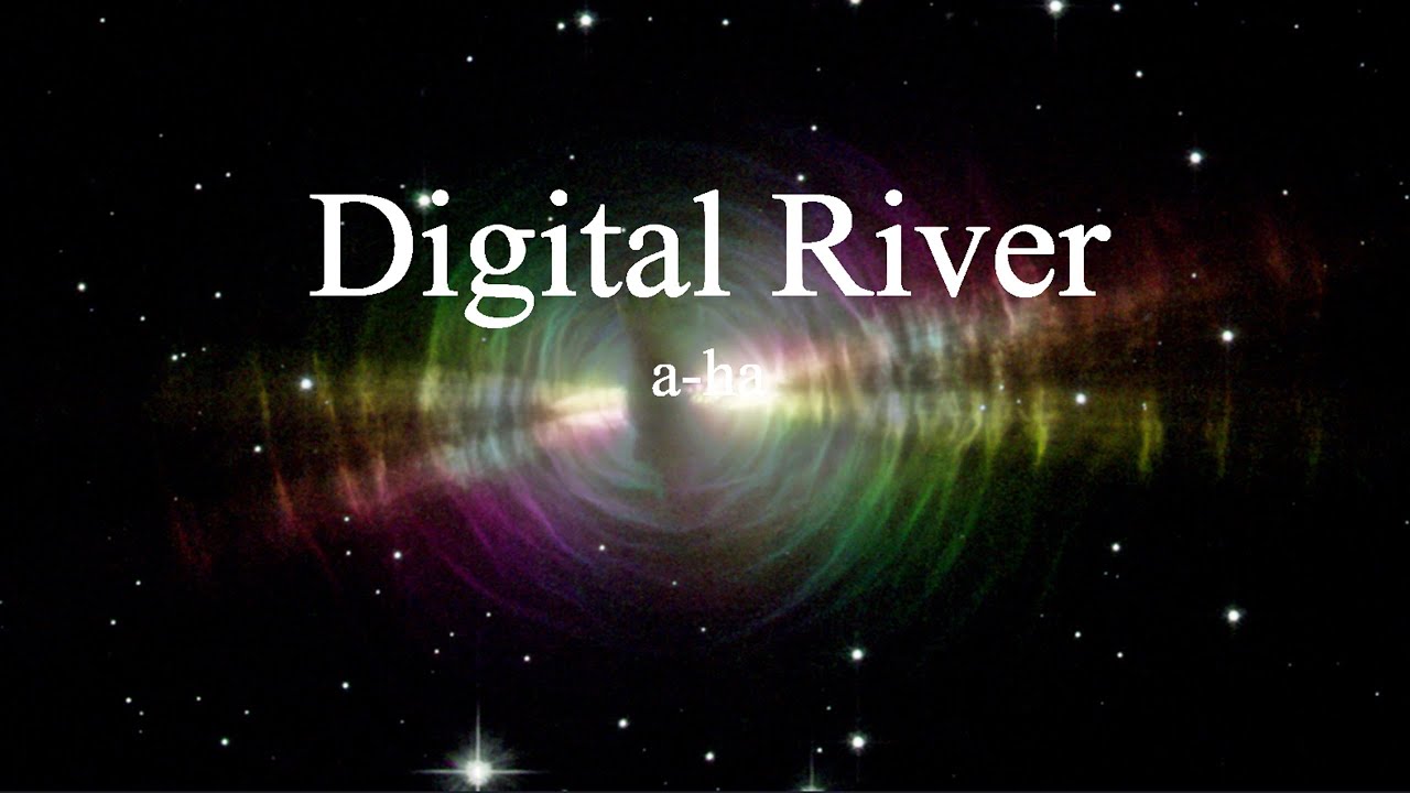 a-ha - Digital River (lyrics)