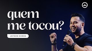 QUEM ME TOCOU? - JAYSON CUNHA