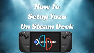 How To Setup Yuzu On The Steam Deck
