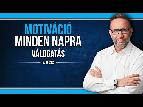 Motiváció Minden Napra válogatás - 5. rész