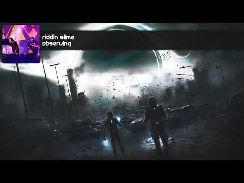 Riddln Slime - Observing