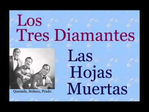 Los Tres Diamantes:  Las Hojas Muertas - (letra y acordes)