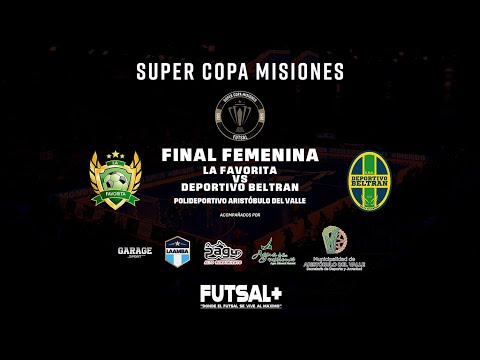 Súper Copa Misiones 2025 | Final Femenina: La Favorita vs Deportivo Beltrán