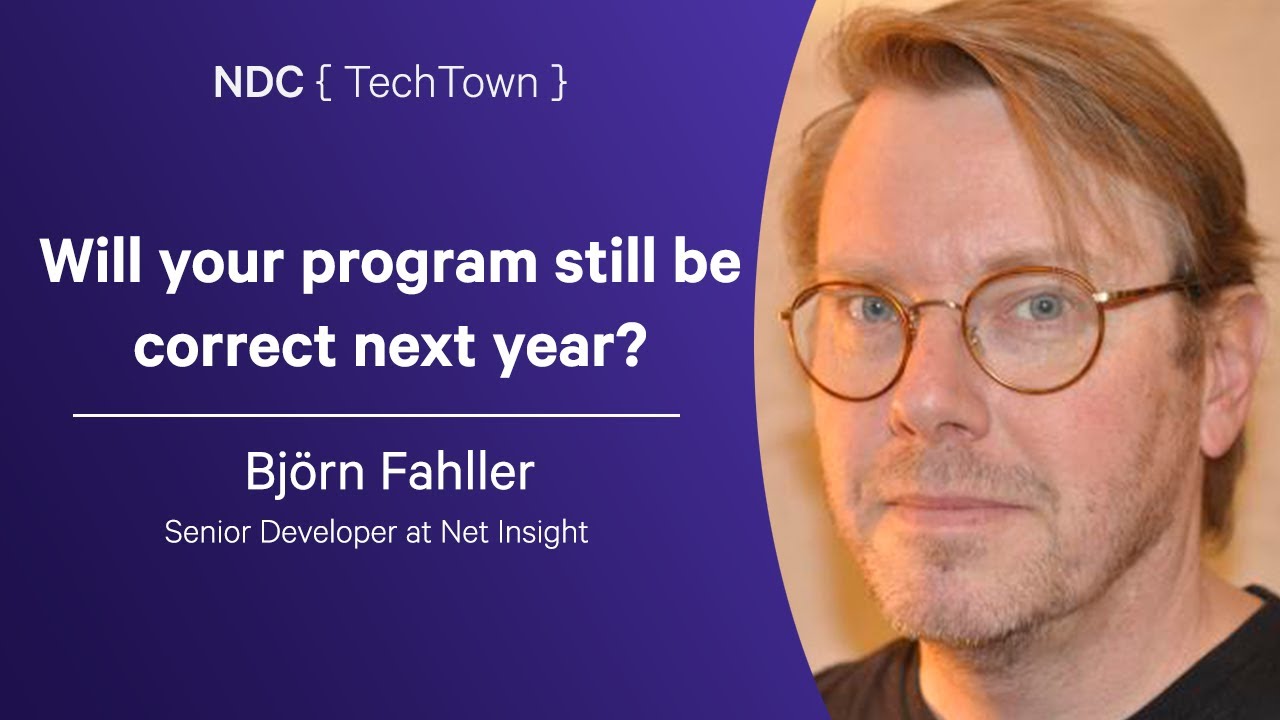 Will your program still be correct next year? - Björn Fahller - NDC TechTown 2025