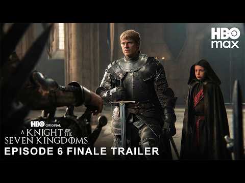 A Knight of the Seven Kingdoms | Episode 6 Final Trailer | HBO Max
