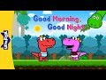 Good Morning, Good Night | Learning Songs | Little Fox | Animated Songs for Kids