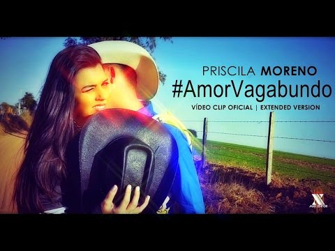 Priscila Moreno - Amor Vagabundo (Extended Version)