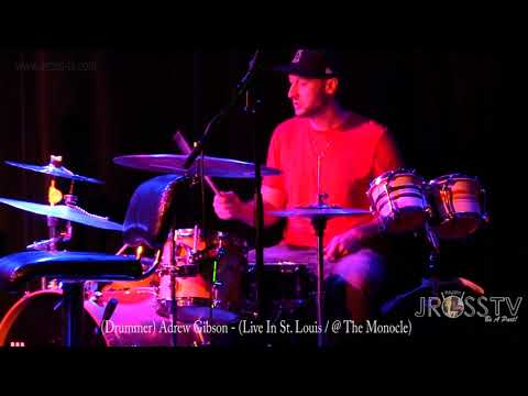 James Ross @ (Drummer) Andrew Gibson - "Groovin' Out" - www.Jross-tv.com (St. Louis) w/ Seaux Chill