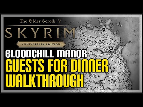 Guests For Dinner Skyrim Quest (How to Get Bloodchill Manor)