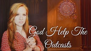 God Help The Outcasts (Hunchback of Notre Dame) Cover - Bette Midler Version