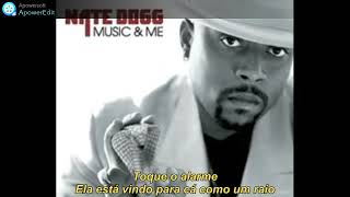 Nate Dogg Your Woman Has Just Been Sighted (Ring the Alarm) Legendado