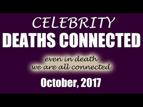 Thumbnail for Celebrity Deaths Connected: October, 2017