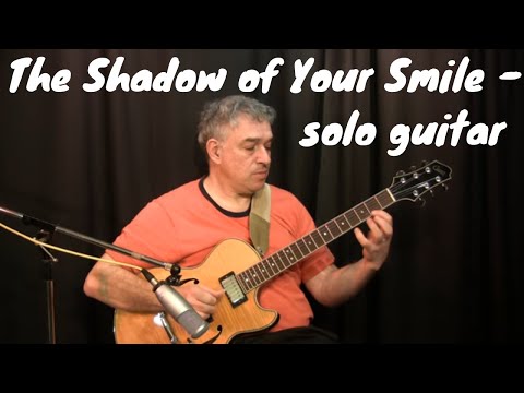 The Shadow of Your Smile - solo jazz guitar  - lesson available! 