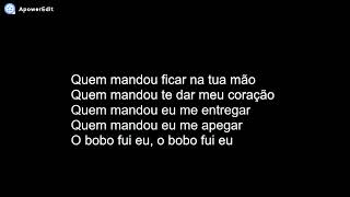 Ludmilla e Jão-A Boba Fui Eu Letra