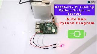 Auto Run Python Program on Raspberry Pi4 Startup using Battery (Power Bank)