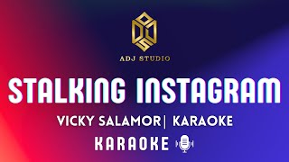 Download lagu Vicky Salamor - STALKING INSTAGRAM | KARAOKE mp3