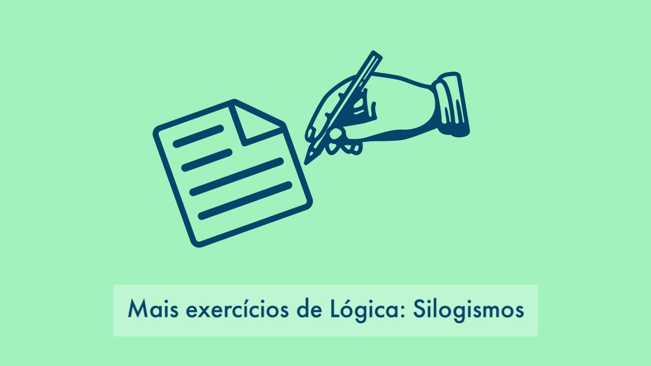 Mais exercícios de Lógica: Silogismos