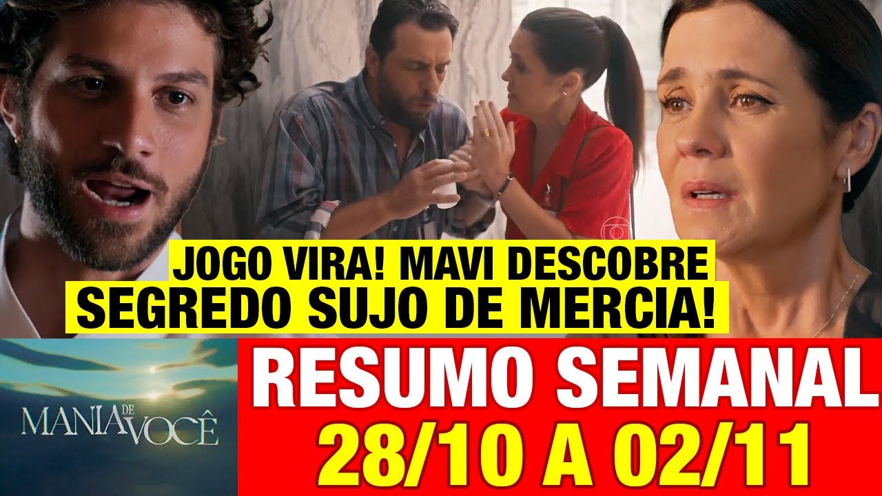 MANIA DE VOCÊ - Resumo SEMANAL COMPLETO! 28 OUTUBRO À 02 NOVEMBRO- DESTAQUES DA PRÓXIMA SEMANA