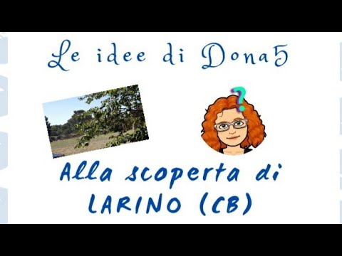 La bellezza di LARINO (CB)