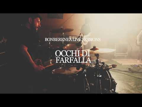 OCCHI DI FARFALLA - Beste behin - bonberenea live sessions
