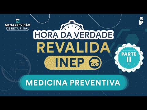 Hora da Verdade Revalida INEP Medicina Preventiva Parte II