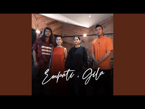 Medley: Gila / Empati (Live)