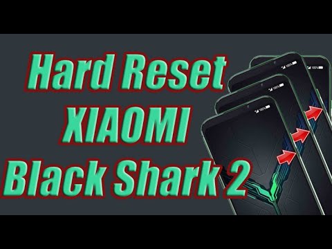 Hard Reset XIAOMI Black Shark 2