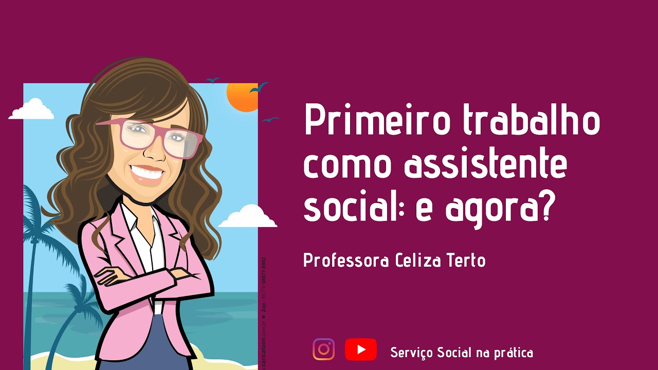 Primeiro trabalho como Assistente social: e agora?