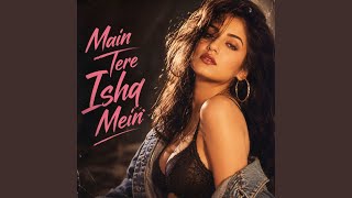 Main Tere Ishq Mein