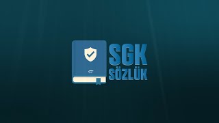 Sosyal Güvenlik Sözlüğü 194. Bölüm