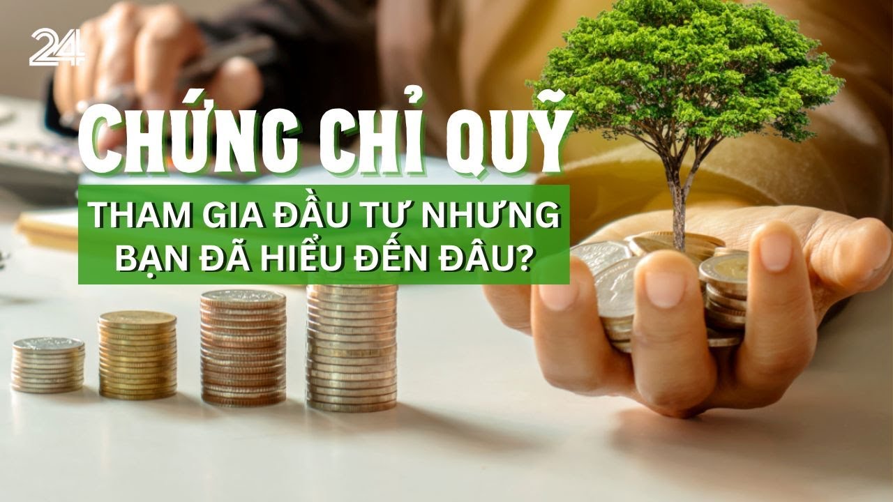 Xem video: VTV về chứng chỉ quỹ