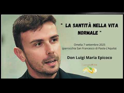 Holiness in Ordinary Life - Don Luigi Maria Epicoco