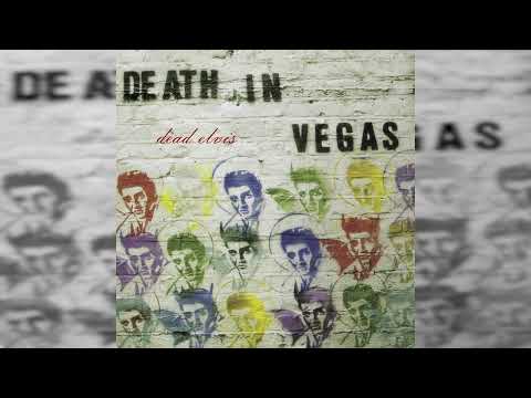 DEATH IN VEGAS - DEAD ELVIS - FULL ALBUM