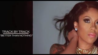 Track By Track | K. Michelle - Better Than Nothing